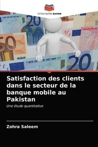 bokomslag Satisfaction des clients dans le secteur de la banque mobile au Pakistan