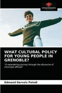 bokomslag What Cultural Policy for Young People in Grenoble?