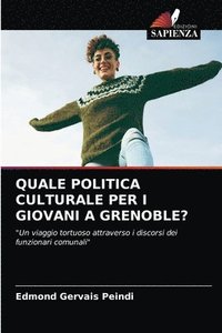 bokomslag Quale Politica Culturale Per I Giovani a Grenoble?