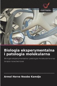 bokomslag Biologia eksperymentalna i patologia molekularna