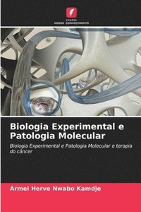 bokomslag Biologia Experimental e Patologia Molecular