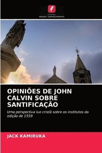 bokomslag Opinies de John Calvin Sobre Santificao