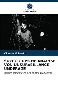 bokomslag Soziologische Analyse Von Unsurveillance Underage