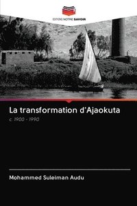 bokomslag La transformation d'Ajaokuta