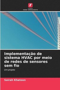 bokomslag Implementao de sistema HVAC por meio de redes de sensores sem fio