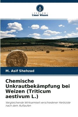 Chemische Unkrautbekampfung bei Weizen (Triticum aestivum L.) 1