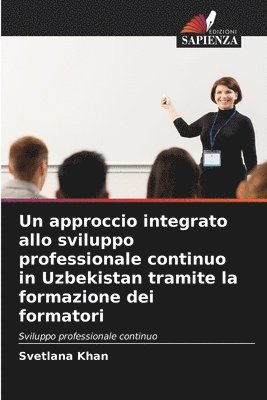 bokomslag Un approccio integrato allo sviluppo professionale continuo in Uzbekistan tramite la formazione dei formatori