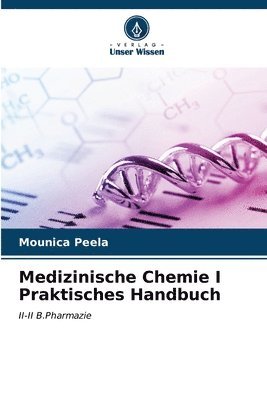 Medizinische Chemie I Praktisches Handbuch 1