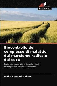 bokomslag Biocontrollo del complesso di malattie del marciume radicale del cece
