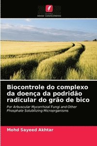 bokomslag Biocontrole do complexo da doena da podrido radicular do gro de bico