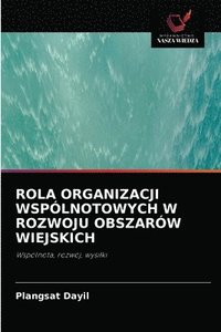 bokomslag Rola Organizacji Wsplnotowych W Rozwoju Obszarw Wiejskich