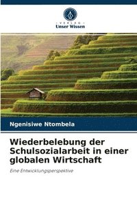 bokomslag Wiederbelebung der Schulsozialarbeit in einer globalen Wirtschaft