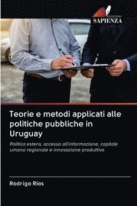 bokomslag Teorie e metodi applicati alle politiche pubbliche in Uruguay