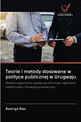 Teorie i metody stosowane w polityce publicznej w Urugwaju 1