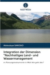 bokomslag Integration der Dimension &quot;Nachhaltiges Land- und Wassermanagement