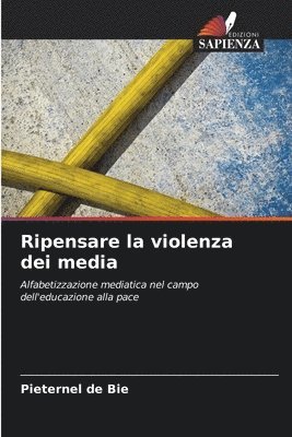 Ripensare la violenza dei media 1