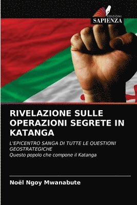 Rivelazione Sulle Operazioni Segrete in Katanga 1
