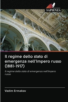 Il regime dello stato di emergenza nell'Impero russo (1881-1917) 1