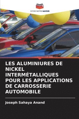 Les Aluminiures de Nickel Intermtalliques Pour Les Applications de Carrosserie Automobile 1