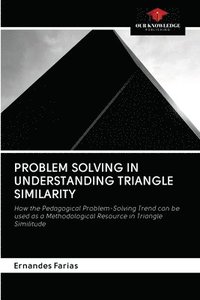 bokomslag Problem Solving in Understanding Triangle Similarity