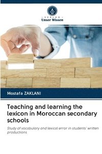 bokomslag Teaching and learning the lexicon in Moroccan secondary schools