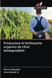 bokomslag Produzione di fertilizzante organico da rifiuti biodegradabili