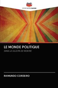 bokomslag Le Monde Politique