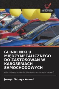 bokomslag Glinki Niklu Mi&#280;dzymetalicznego Do Zastosowa&#323; W Karoseriach Samochodowych