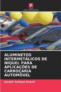 bokomslag Aluminetos Intermetlicos de Nquel Para Aplicaes de Carroaria Automvel
