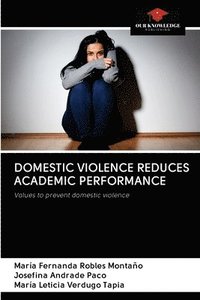 bokomslag Domestic Violence Reduces Academic Performance