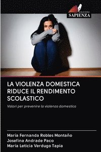bokomslag La Violenza Domestica Riduce Il Rendimento Scolastico
