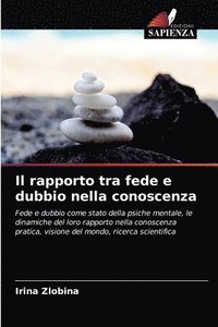 bokomslag Il rapporto tra fede e dubbio nella conoscenza