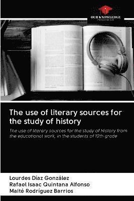 The use of literary sources for the study of history 1