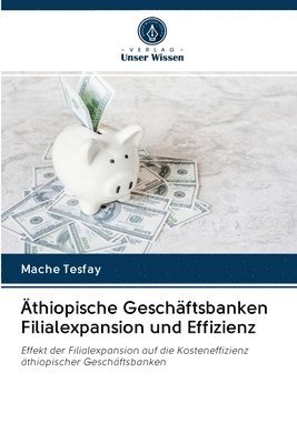 thiopische Geschftsbanken Filialexpansion und Effizienz 1