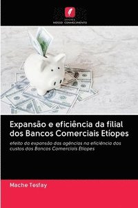 bokomslag Expanso e eficincia da filial dos Bancos Comerciais Etopes