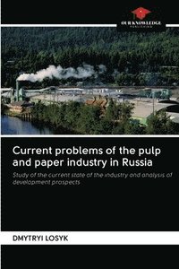 bokomslag Current problems of the pulp and paper industry in Russia