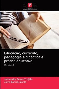 bokomslag Educao, currculo, pedagogia e didctica e prtica educativa