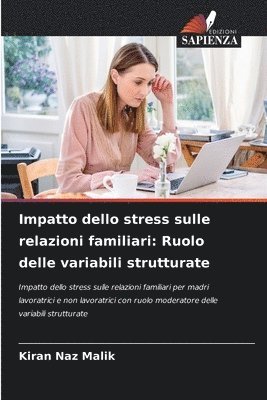 bokomslag Impatto dello stress sulle relazioni familiari: Ruolo delle variabili strutturate