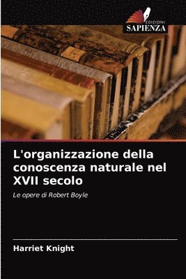 bokomslag L'organizzazione della conoscenza naturale nel XVII secolo