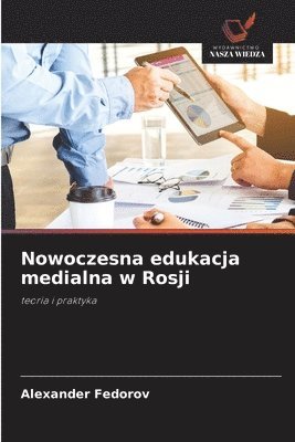 Alexander Fedorov - Nowoczesna edukacja medialna w Rosji, Häftad