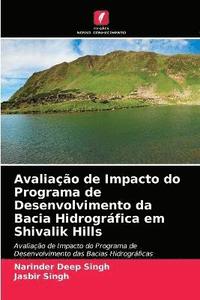 bokomslag Avaliao de Impacto do Programa de Desenvolvimento da Bacia Hidrogrfica em Shivalik Hills