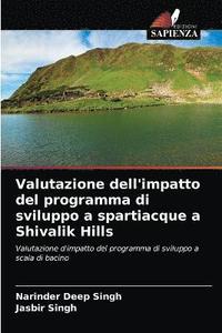 bokomslag Valutazione dell'impatto del programma di sviluppo a spartiacque a Shivalik Hills