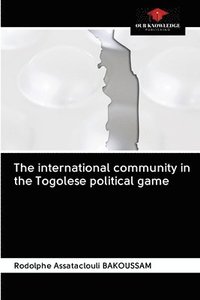 bokomslag The international community in the Togolese political game