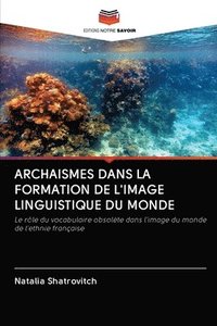 bokomslag Archaismes Dans La Formation de l'Image Linguistique Du Monde