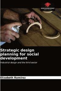 bokomslag Strategic design planning for social development