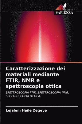 Caratterizzazione dei materiali mediante FTIR, NMR e spettroscopia ottica 1