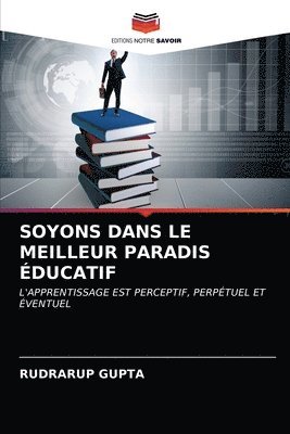 bokomslag Soyons Dans Le Meilleur Paradis Educatif