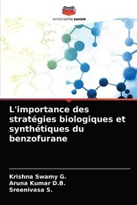 bokomslag L'importance des stratgies biologiques et synthtiques du benzofurane