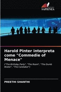 bokomslag Harold Pinter interpreta come &quot;Commedie of Menace&quot;