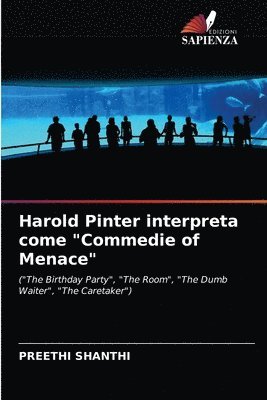 Harold Pinter interpreta come &quot;Commedie of Menace&quot; 1